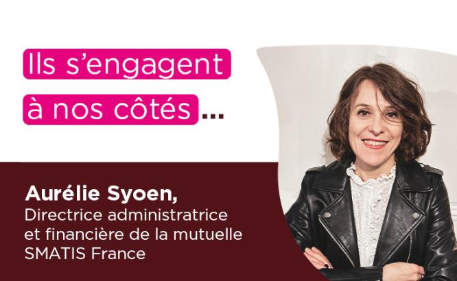 Ils s'engagent à nos côtés : Aurélie Syoen