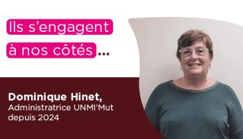 Ils s'engagent à nos côtés : Dominique Hinet